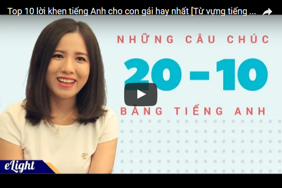 Top 10 lời khen tiếng Anh cho con gái hay nhất (Từ vựng tiếng Anh theo chủ đề)